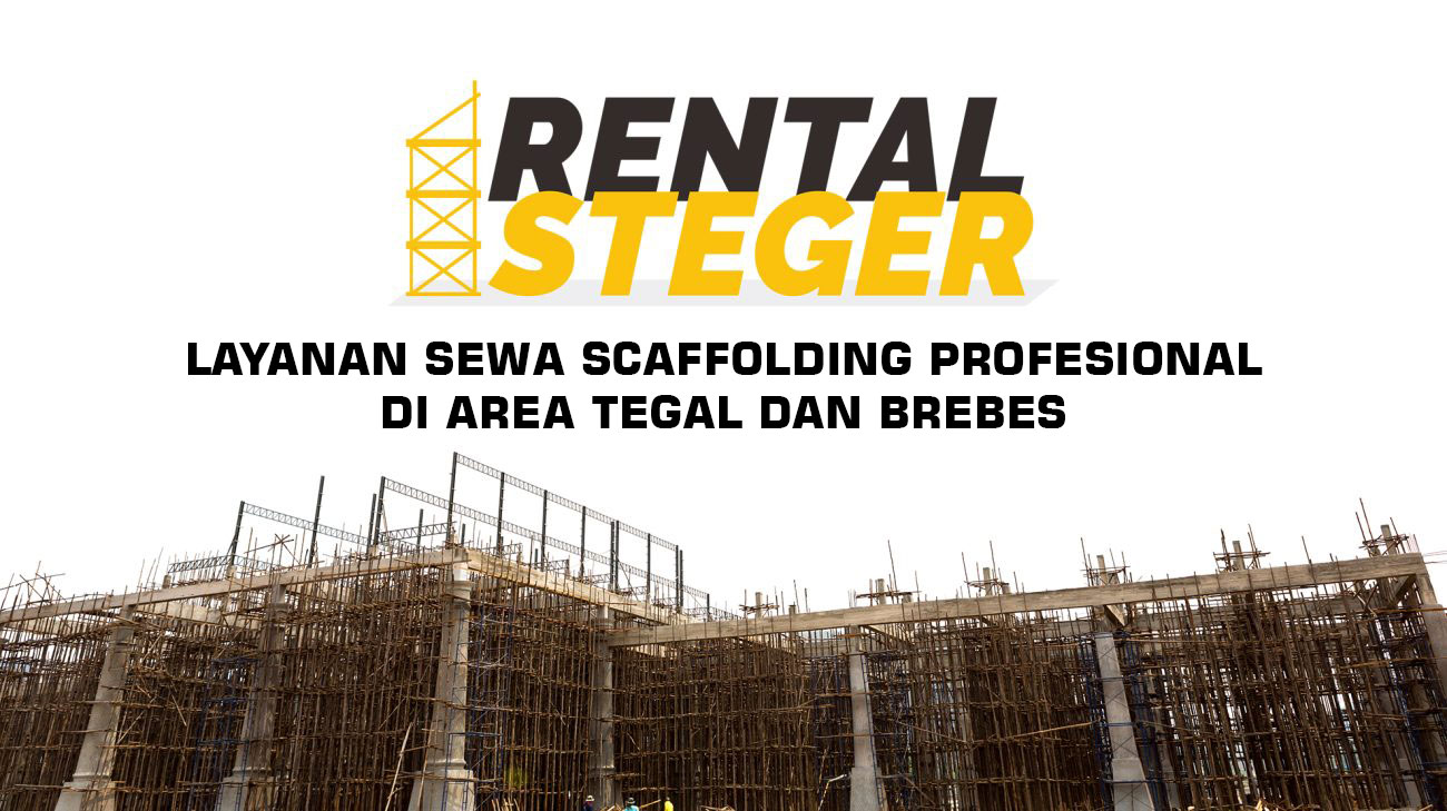 Rental Scaffolding Tegal & Brebes
