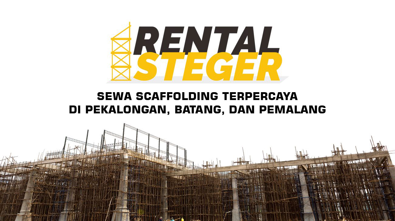 Sewa Scaffolding Terpercaya di Pekalongan, Batang, dan Pemalang